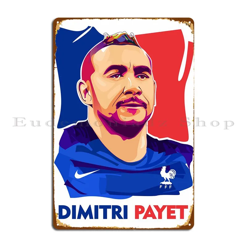 Dimitri Payet, поп-арт, металлический знак, стиль ретро, дизайнерский Забавный клубный вечерние, жестяной знак, постер