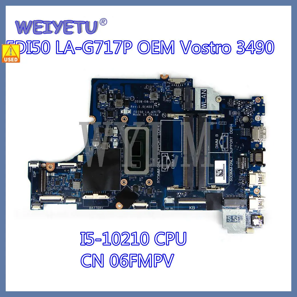

Used CN 06FMPV 6FMPV FDI50 LA-G717P i5-10210 CPU Mainboard For Dell OEM Vostro 3490 Laptop Motherboard 100%Tested Working Well