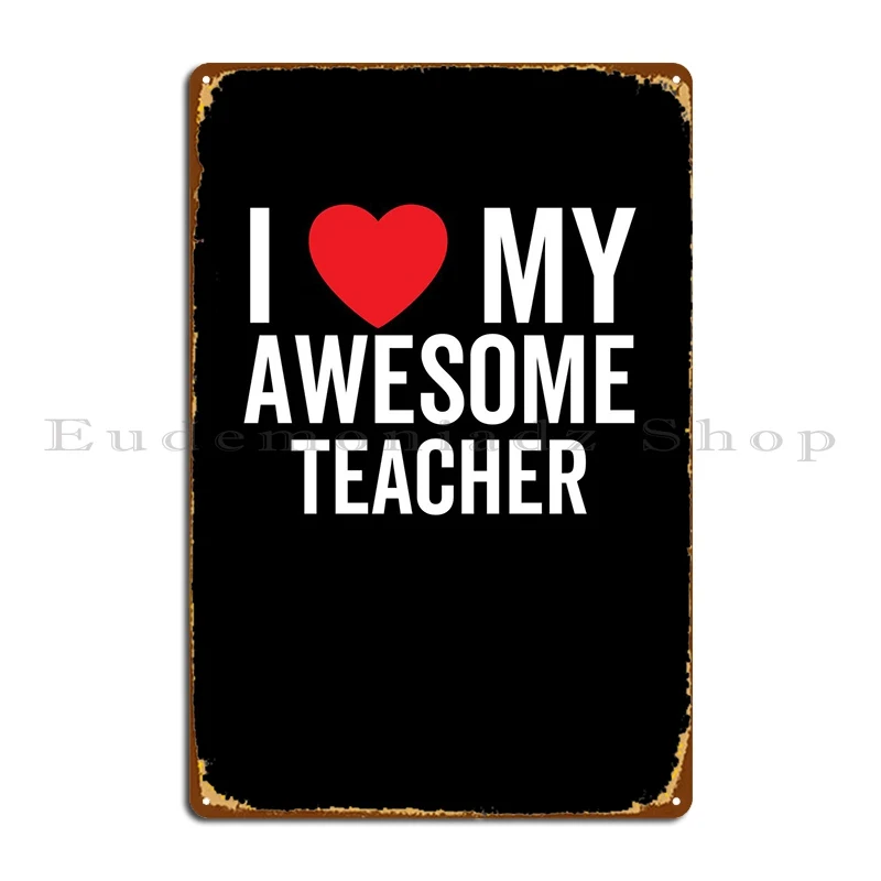 

Металлический плакат с надписью «I Love My шикарный учитель»