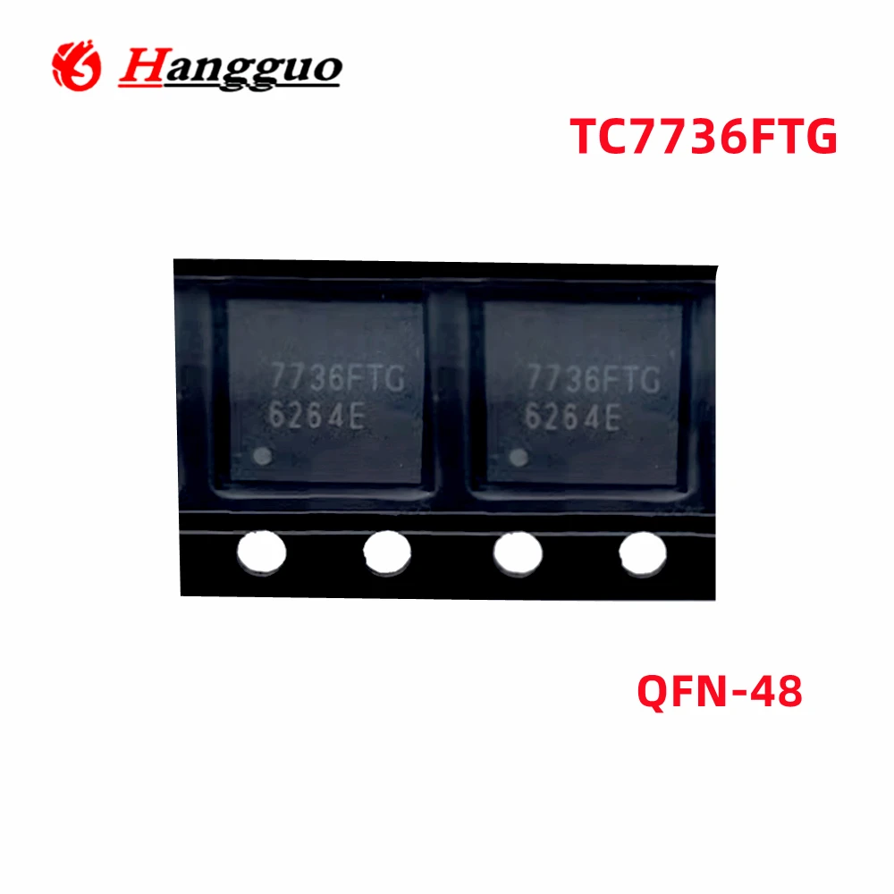 

2pcs/Lot Original TC7736FTG 7736FTG QFN-48 IC power chip