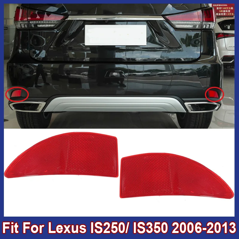 

Car Rear Reflector Light Fit For Lexus IS250/ IS350 2006-2013 Left Right Red Rear Bumper Reflective Strips Auto Lights Reflector