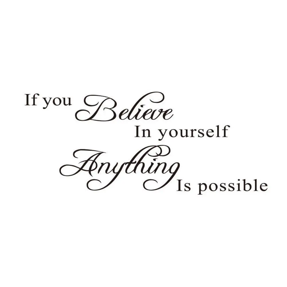 

If You Believe In Yourself Anything Is Possible Inspirational Quotes Wall Decals Decorative Wall Stickers Vinyl Art Home Decor