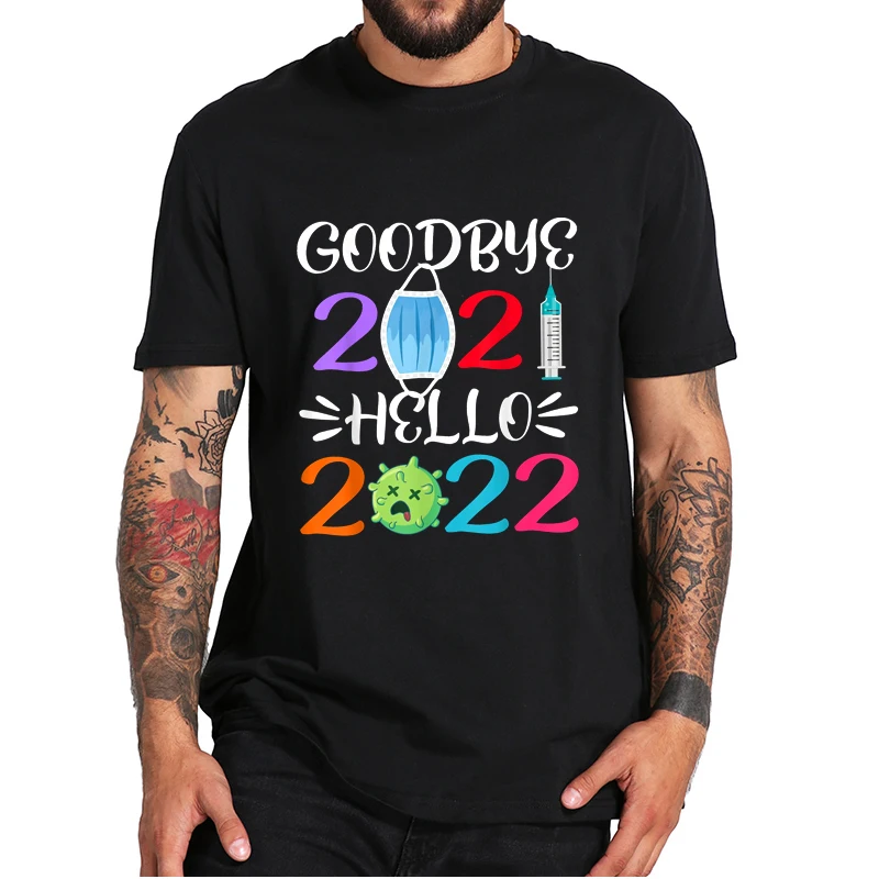 

Funny I Say Myself 2021 Hello 2022 T-Shirt Happy New Year's Eve Essential Sarcastic Casual Tee Tops For Men Women