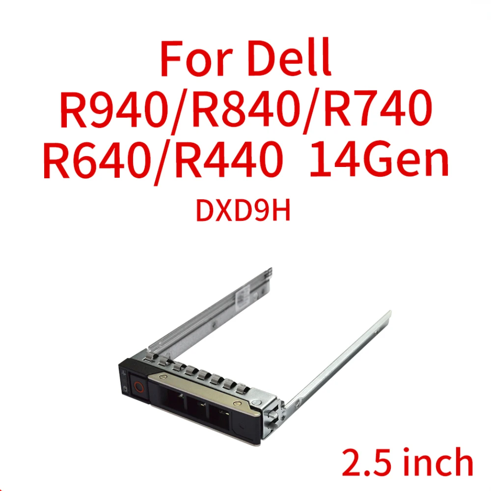 

Оригинальный кронштейн DXD9H 0DXD9H для жесткого диска 2,5 дюйма используется для Dell R940/R840/R740/R640/R640/R440 14Gen 2,5 дюймов