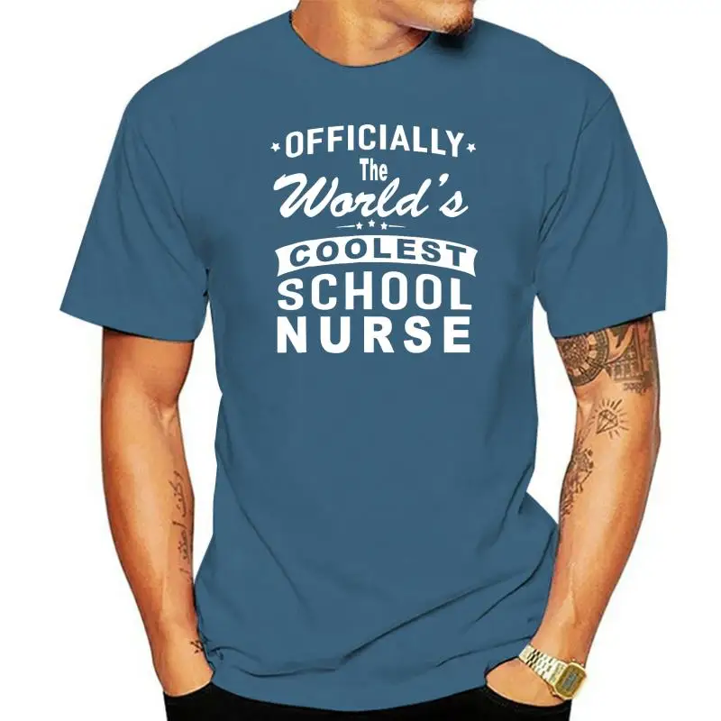 

Officially The Worlds Coolest School Nurse T-Shirt Camisas Men Normal T Shirts Tops T Shirt For Men Fashion Printing Top T-Shirt