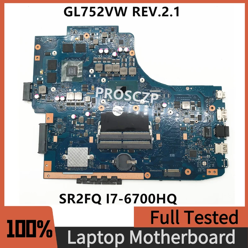 

Free Shipping Mainboard For ASUS GL752VW GL752VL GL752VW REV.2.1 Laptop Motherboard SR2FQ I7-6700HQ CPU 100% Full Working Well