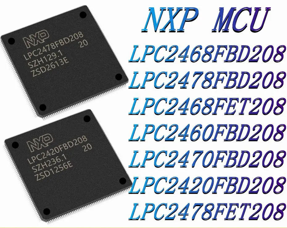 

LPC2468FBD208 LPC2478FBD208 LPC2468FET208 LPC2460FBD208 LPC2470FBD208 LPC2420FBD208 LPC2478FET208 Microcontroller (MCU/MPU/SOC)