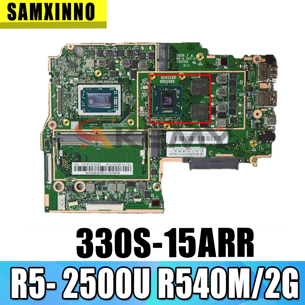 

100% Brand new original for Lenovo ideapad 330S-15ARR notebook motherboard with R5- 2500U R540M/2G 4GB RAM 330S-ARR motherboard