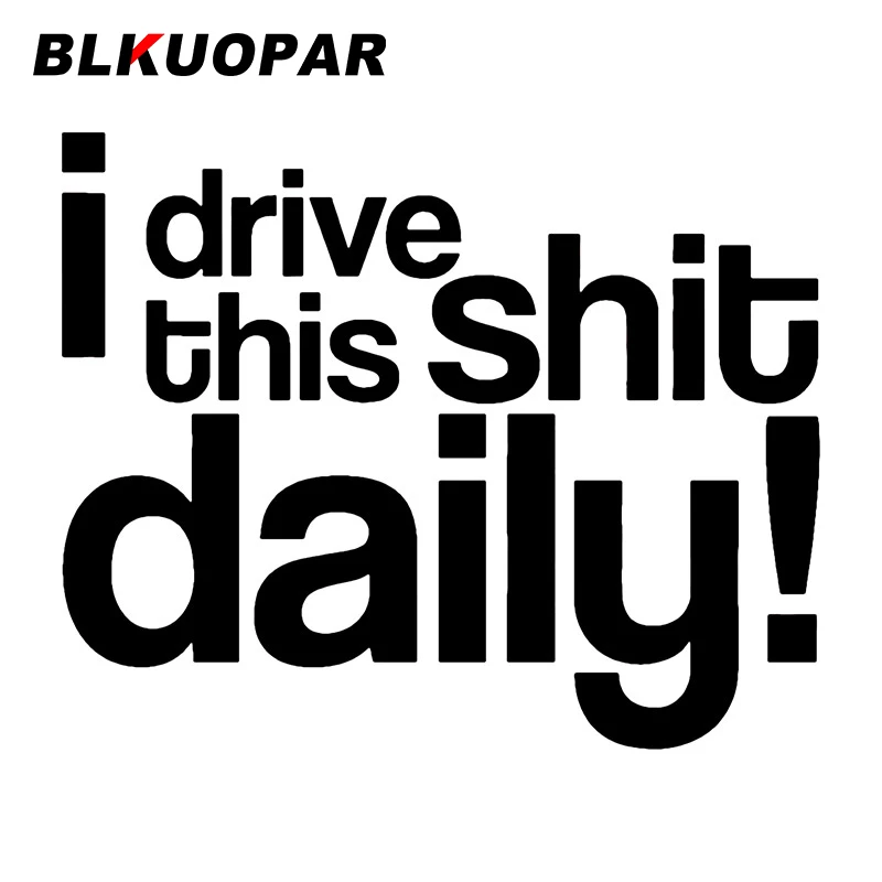 

Наклейки на лобовое стекло BLKUOPAR I Drive This Daily