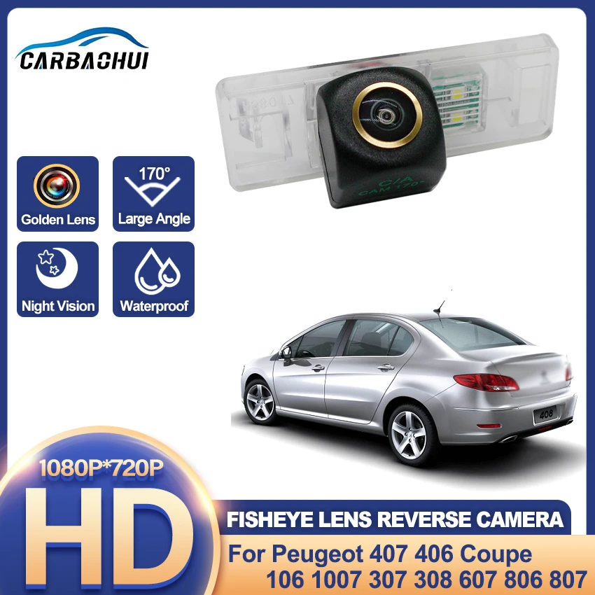 170 ° Автомобильная камера заднего вида Golden HD 1080P для Peugeot 407 406 Coupe 106 1007 307 308 607 806 807