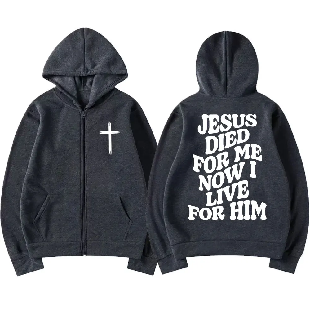Христианский Иисус Толстовка на молнии Died for Me Now I Live Him Bible Verse Мужчины Женщины