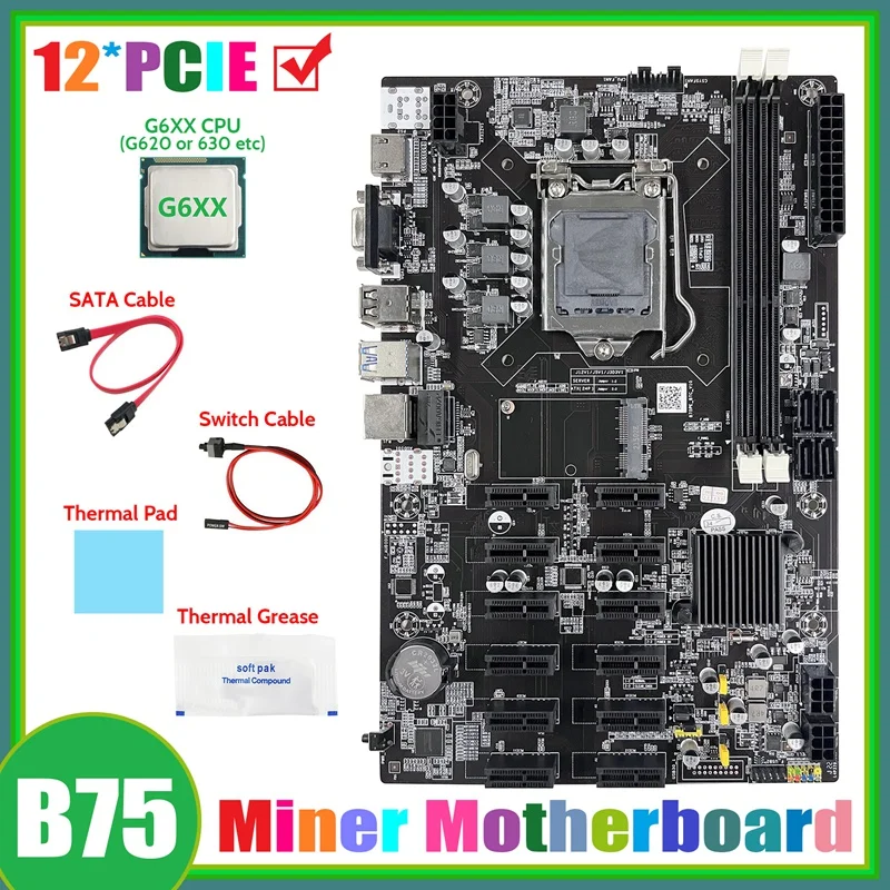 

HOT-B75 12 PCIE BTC Mining Motherboard+G6XX CPU+SATA Cable+Switch Cable+Thermal Grease+Thermal Pad ETH Miner Motherboard