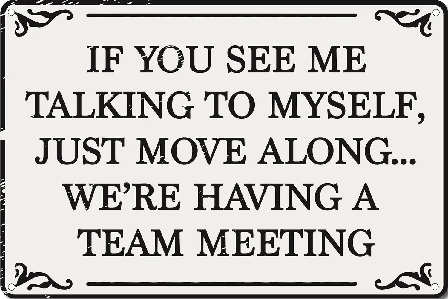 f You See Me Talkng To Myself We're Havng A Team Meetng 12 x 8 дюймов Забавный декор Tn Sgn Home Office Bar Cubcle Decor