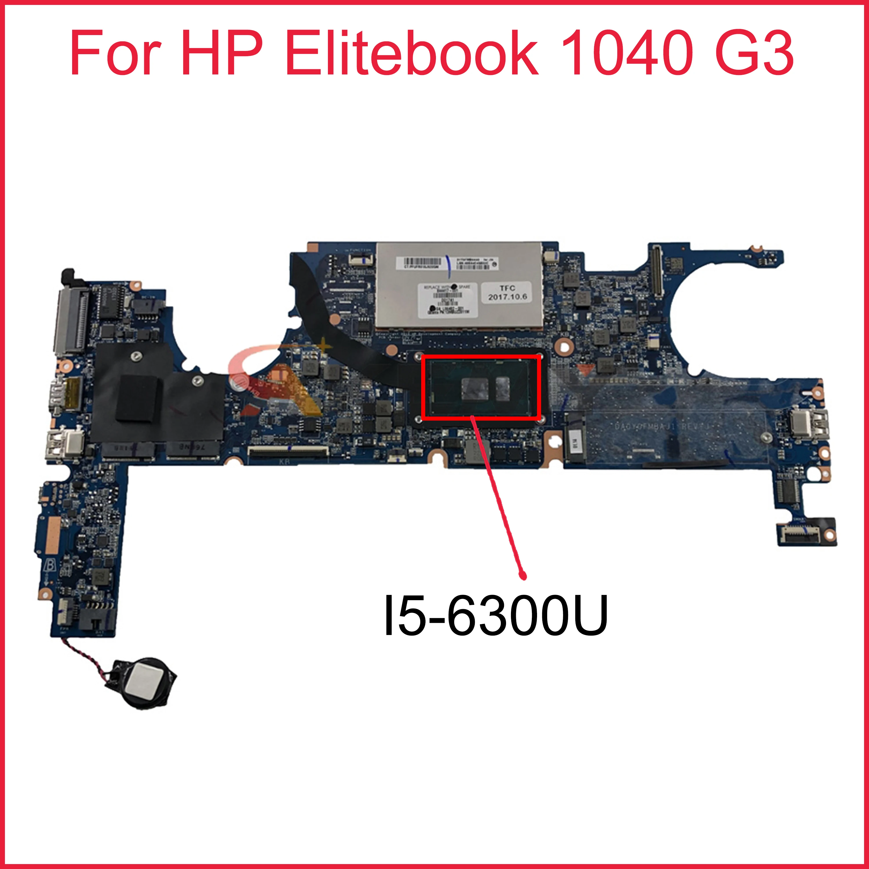 

DA0Y0FMBAJ1 For HP Elitebook 1040 G3 Laptop Motherboard 844414-001 844415-601 W I5-6300U 8GB RAM MB Mainboard Tested