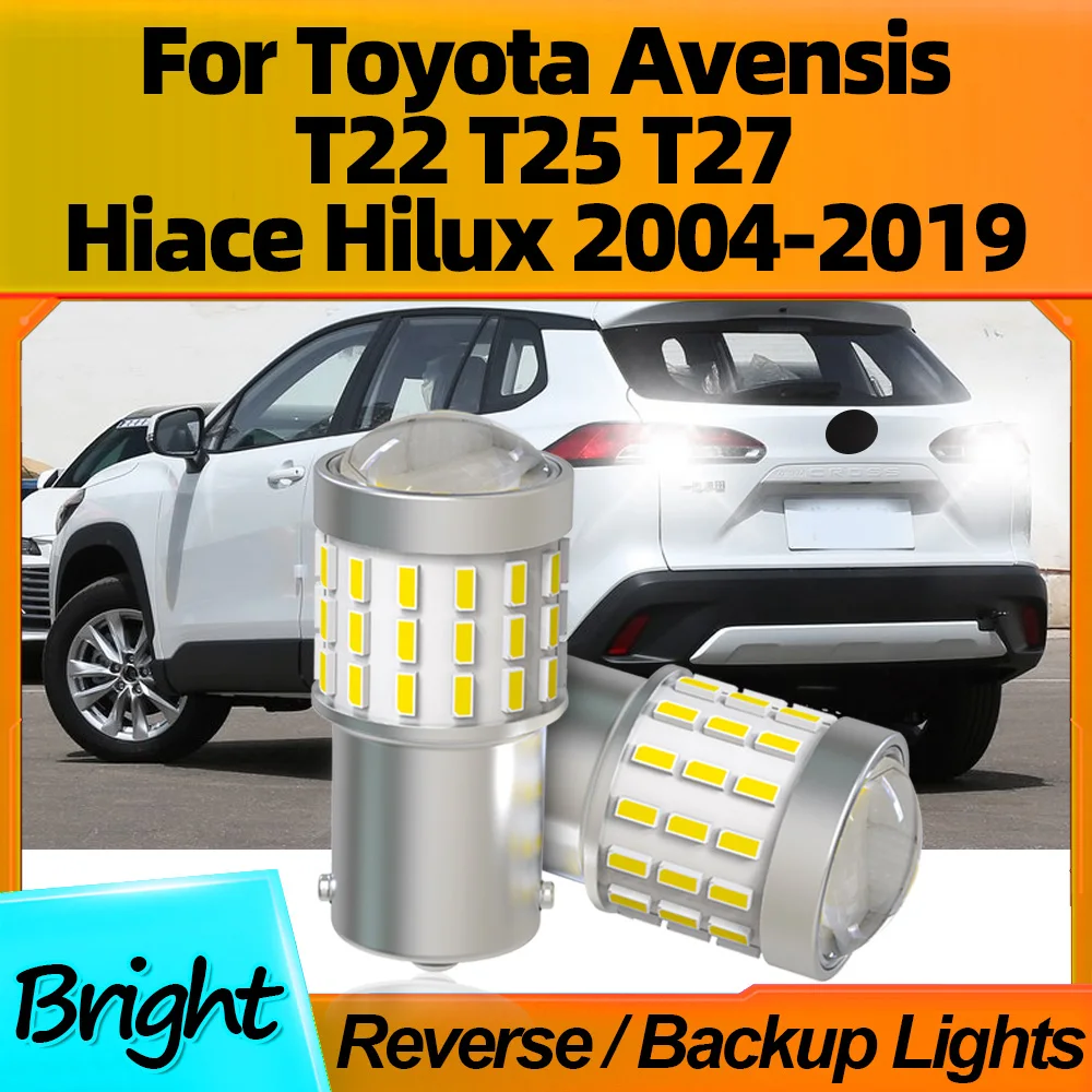 2 шт. автомобильные фонари заднего хода 1156 BA15S P21W 12V для Toyota Avensis T22 T25 T27 Hiace Hilux 2004 2005