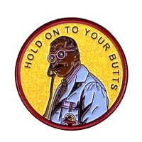 hold on to your butts jeff gold brooch metal badge lapel pin jacket jeans fashion jewelry accessories gift