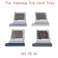 sim card tray sim card slot holder for samsung s21 fe 5g g990 memory microsd card repair parts