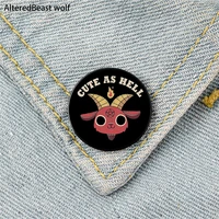 cute as hell printed pin custom funny brooches shirt lapel bag cute badge cartoon cute jewelry gift for lover girl friends