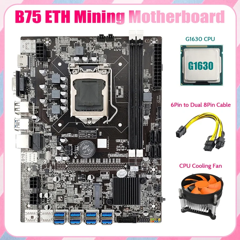 B75 USB ETH Mining Motherboard 8XPCIE to USB+G1630 CPU+6Pin to Dual 8Pin Cable+Fan LGA1155 B75 BTC Miner Motherboard