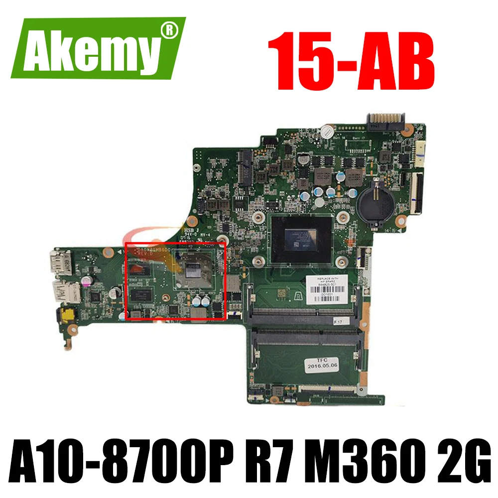 

809408-601 809408-001 Laptop Motherboard For HP Pavilion 15-AB DA0X21MB6D0 A10-8700P CPU R7 M360 2G Main board Full Work