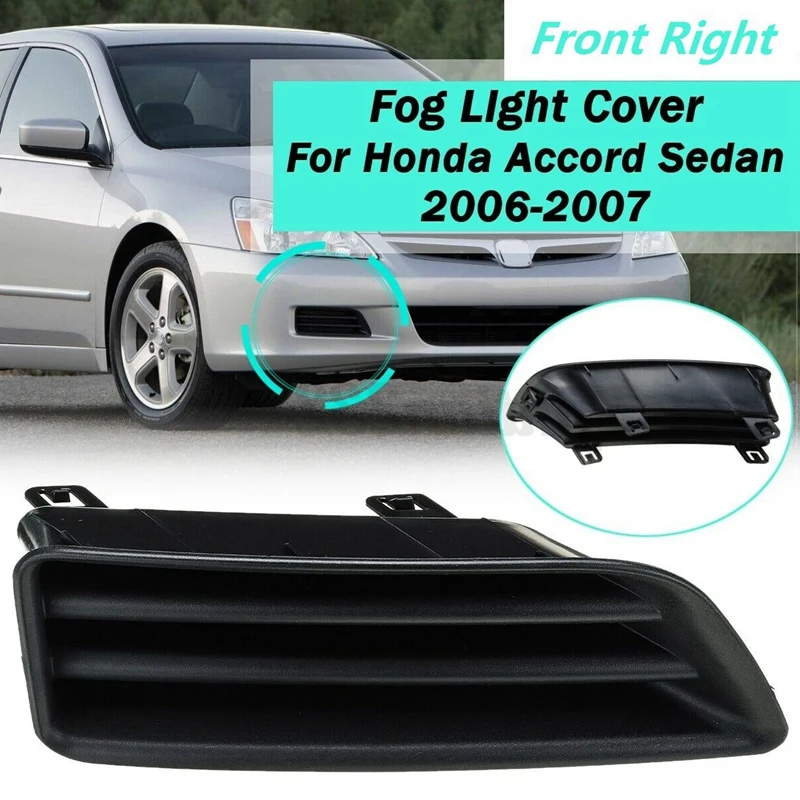 

Right Passenger Side Front Fog Light Cover for Honda Accord Sedan 2006-2007 71103SDAA00 HO1039107