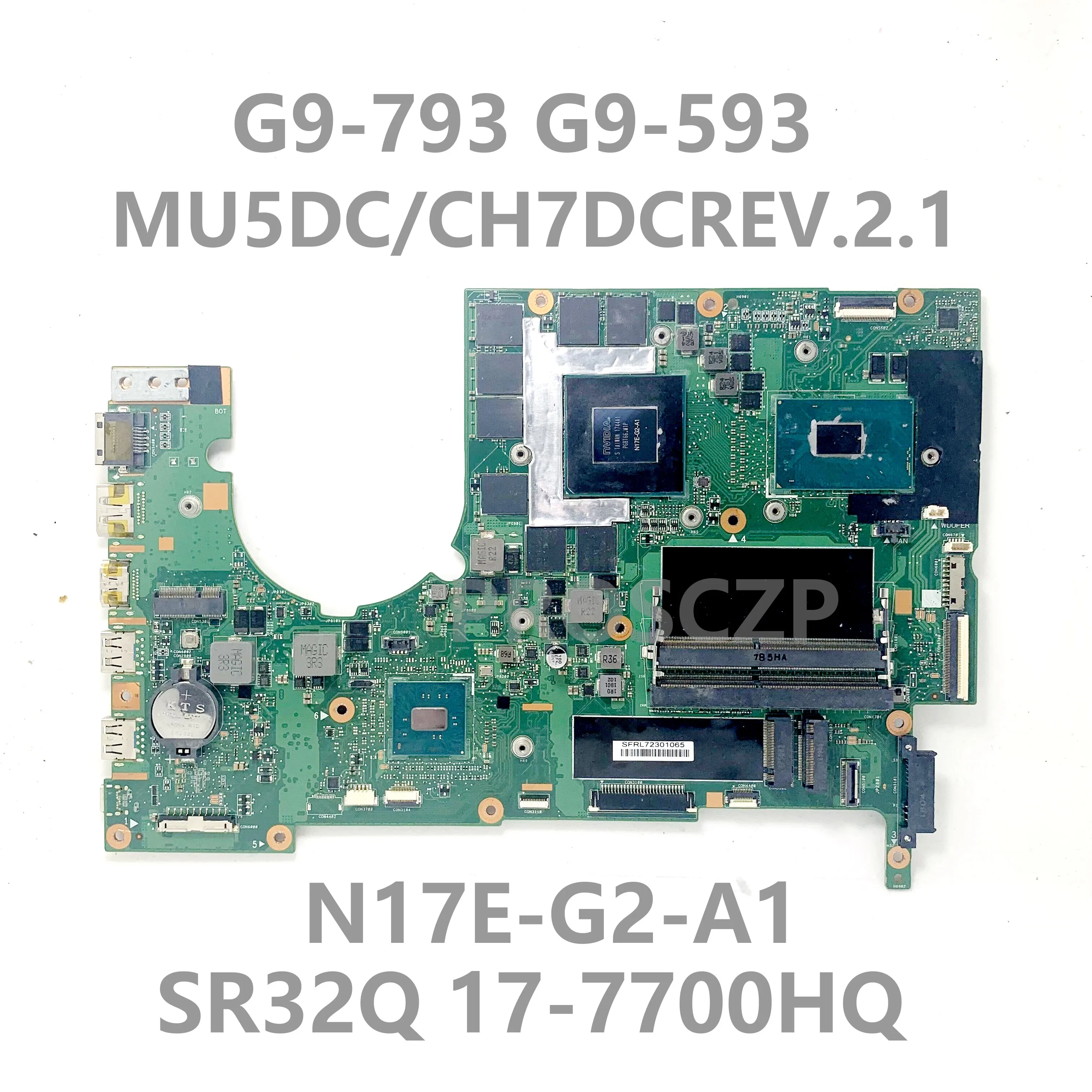 Материнская плата MU5DC/CH7DC REV.2.1 для ноутбука Acer G9-593 G9-793, материнская плата с процессором SR32Q I7-7700HQ 100%, работает хорошо