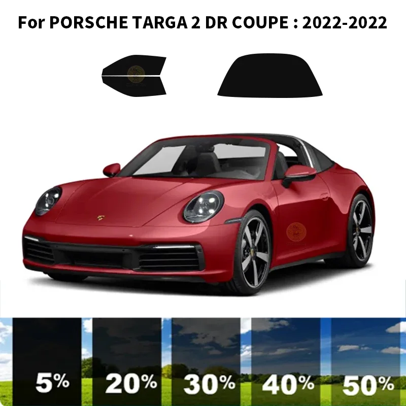 

Нанокерамическая Автомобильная УФ-пленка Precut для окон Автомобильная оконная пленка для PORSCHE TARGA 2 DR COUPE 2022-2022
