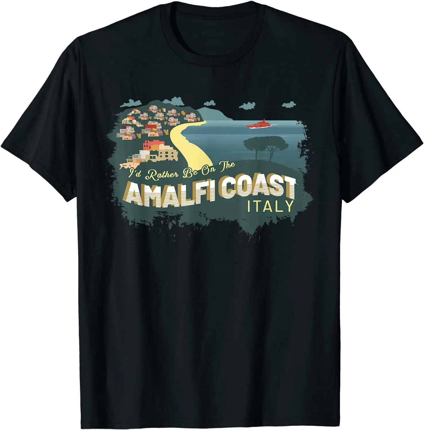 

I'd Rather Be On The Amalfi Coast Italy Vintage Souvenir T-Shirt