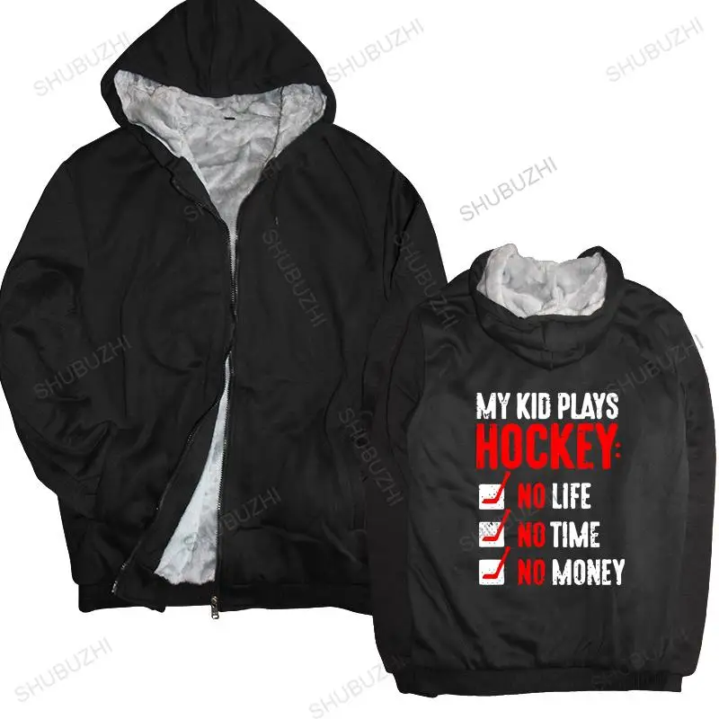 

warm coat men fleece hoody My Kid Plays Hockeyer jacket Male Low Price Steampunk men winter sweatshirt drop shipping