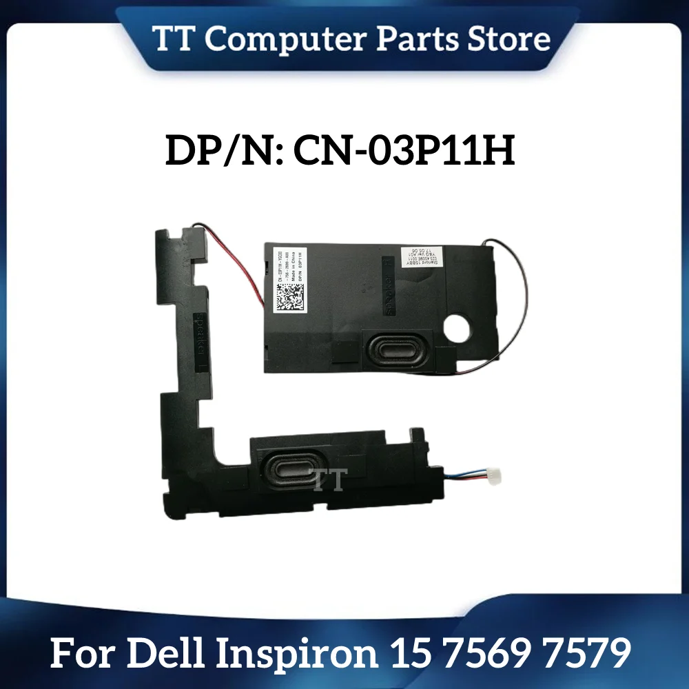 TT New Original For Dell Inspiron 15 7569 7579 Laptop Built-in Speaker 03P11H 3P11H CN-03P11H Fast Ship