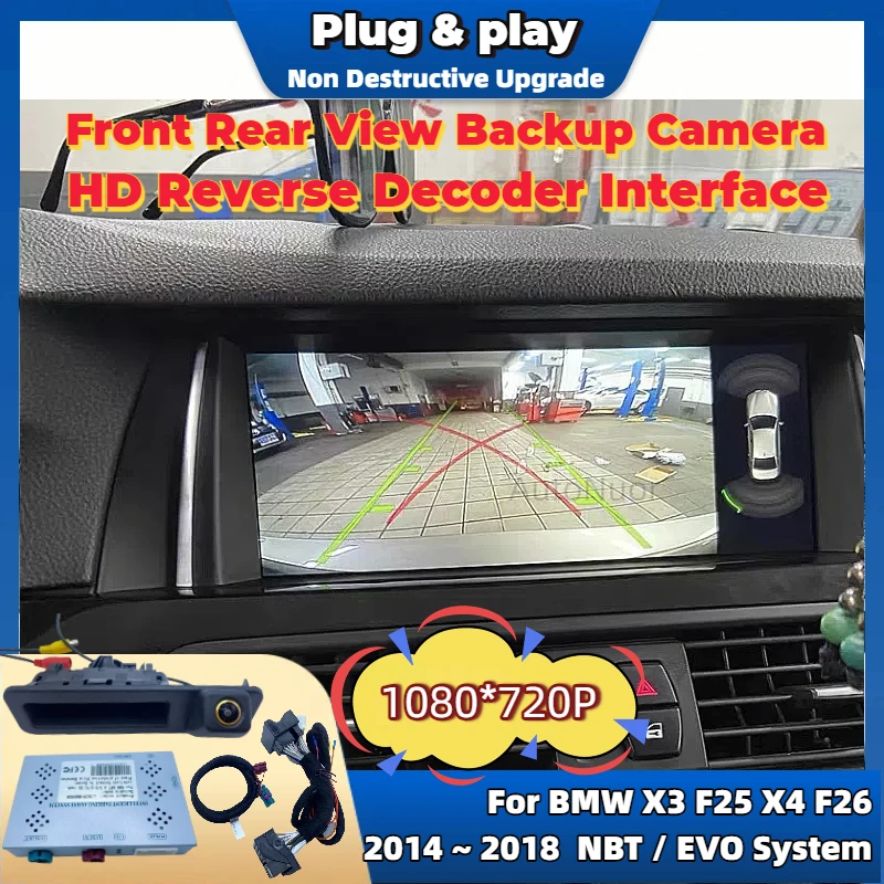 Фото Комплект передней и задней камеры для BMW X3 F25 X4 F26 2014-2018 с системой NBT EVO, OEM-экран, Plug & Play, автомобильные аксессуары №1
