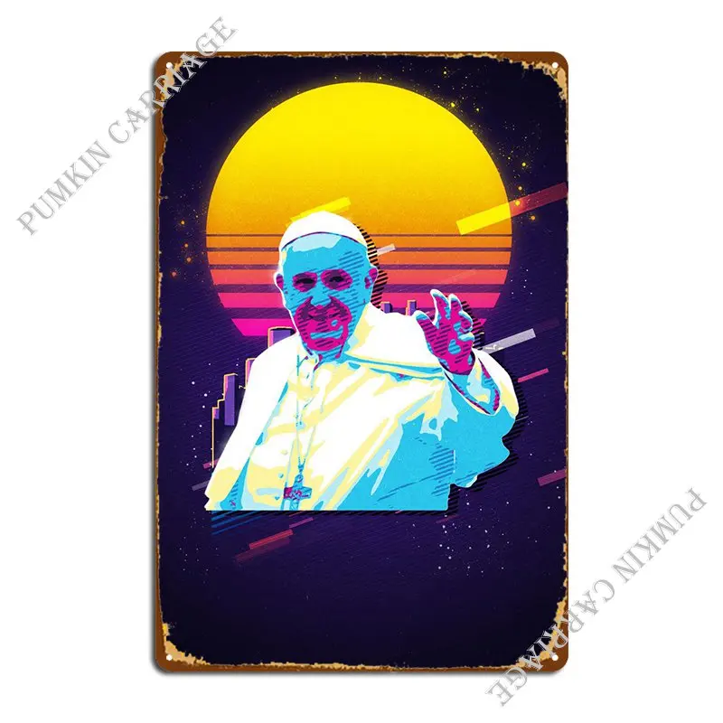 

Pope Francis Metal Sign Garage Pub Designing Wall Decor Tin Sign Poster