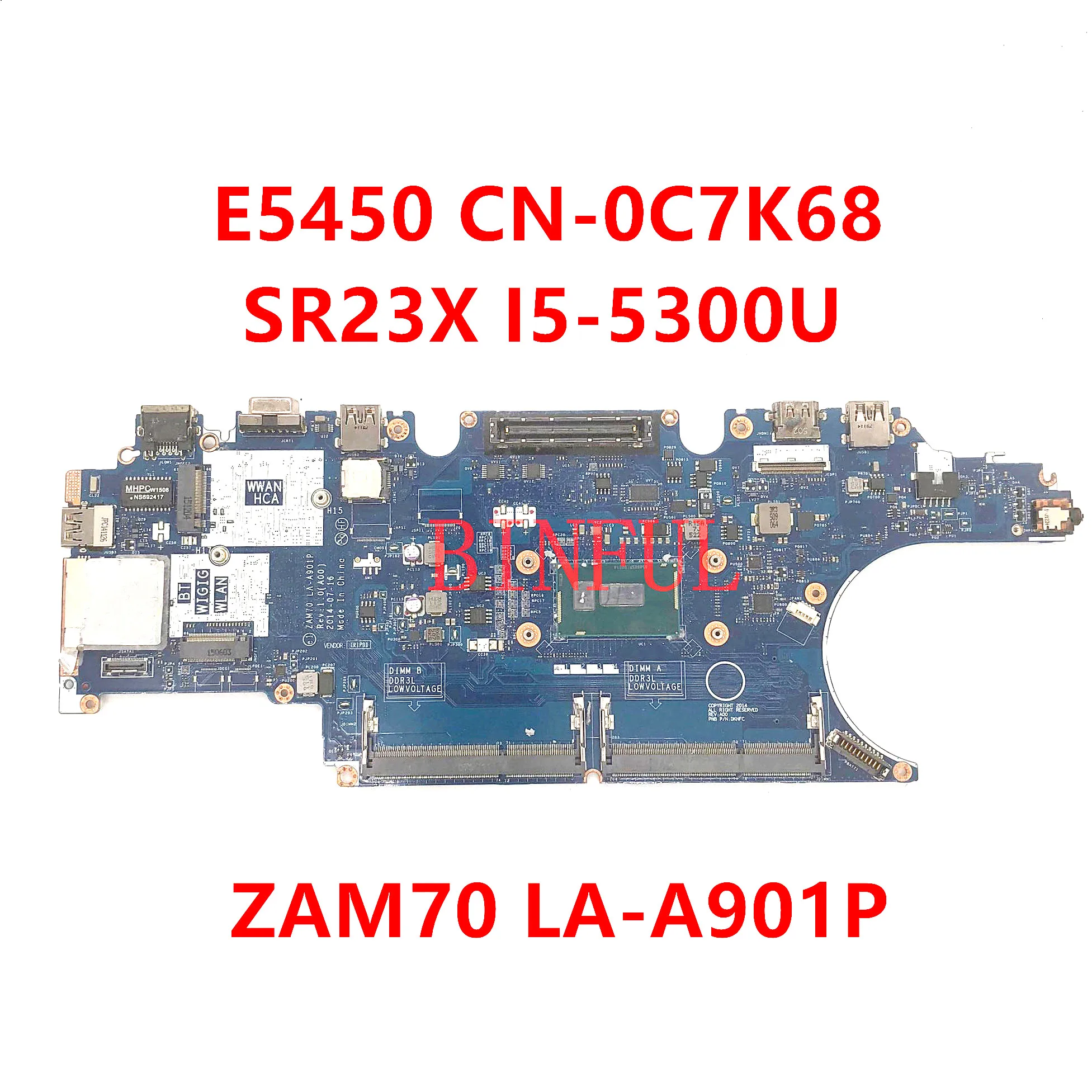 Mainboard For DELL Latitude E5450 Laptop Motherboar CN-0C7K68 0C7K68 C7K68 ZAM70 LA-A901P With SR23X I5-5300U CPU 100% Tested OK
