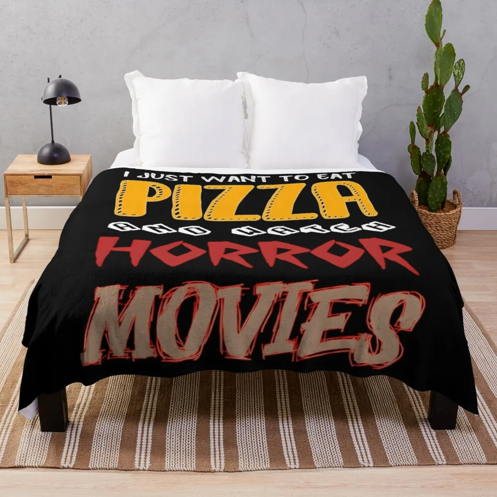 

I just want to eat pizza and watch horror moviesActiveThrow Blanket Throw And Blanket Camping Blanket