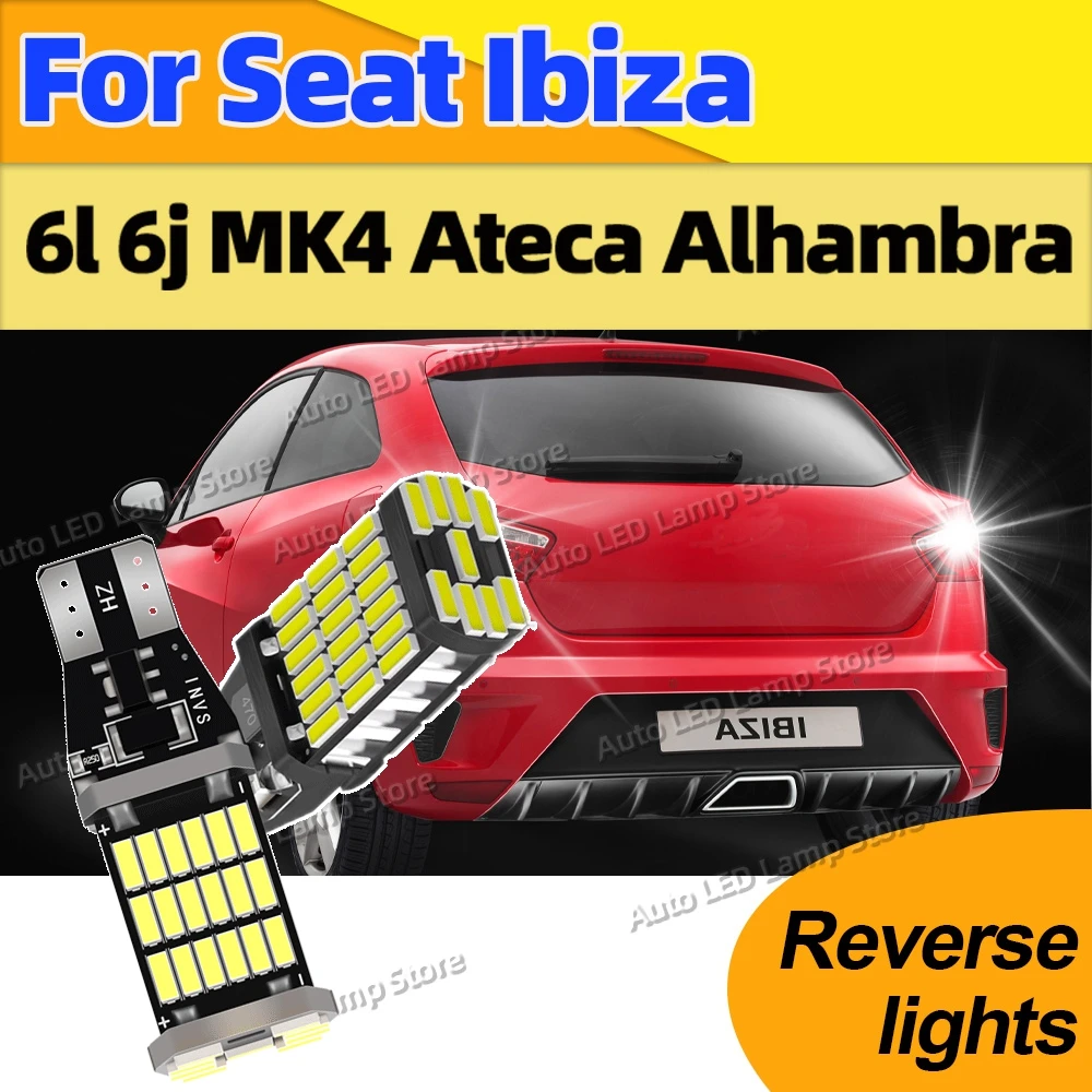 

2 шт. W16W T15 Led Canbus фонарь заднего хода автомобильная лампа резервная лампа Canbus 6000K для Seat Ibiza 6l 6j MK4 Ateca Alhambra