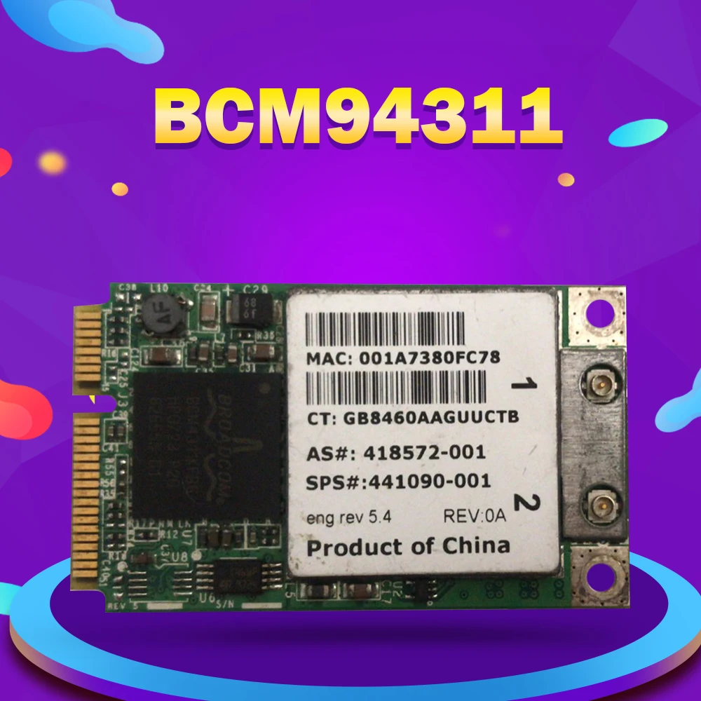 

BroadCom BCM94311MCG BCM94311 SPS:441091-002 441090-001 54Mbps 802.11b/g Mini PCI-e WLAN Wifi Wireless Card for HP laptop