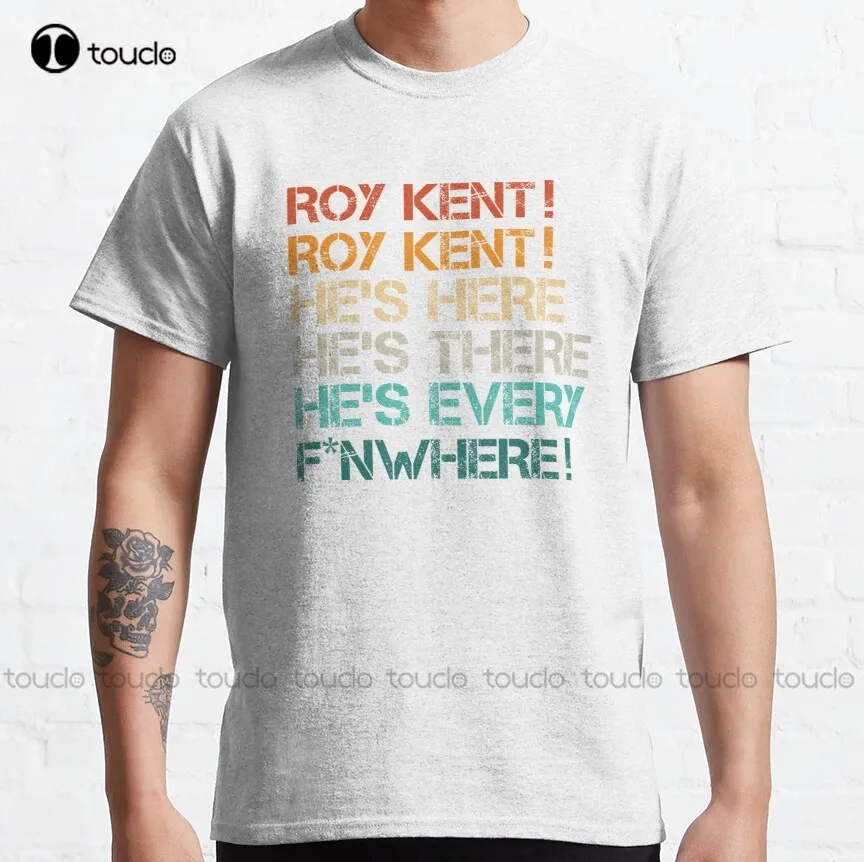

Fuuny Roy Kent He'S Everywhere T-Shirt Roy Kent Quotes Gift Number 6 Roy Kent Lovers Classic T-Shirt Usa Shirt Digital Printing