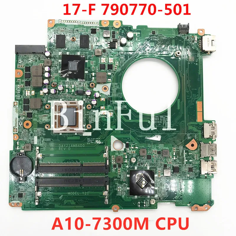 Laptop Motherboard FOR PAVILION 17-F 790770-501 790770-001 790770-601 A10-7300M CPU DAY21AMB6D0N Mainboard DDR3 100% Full Tested