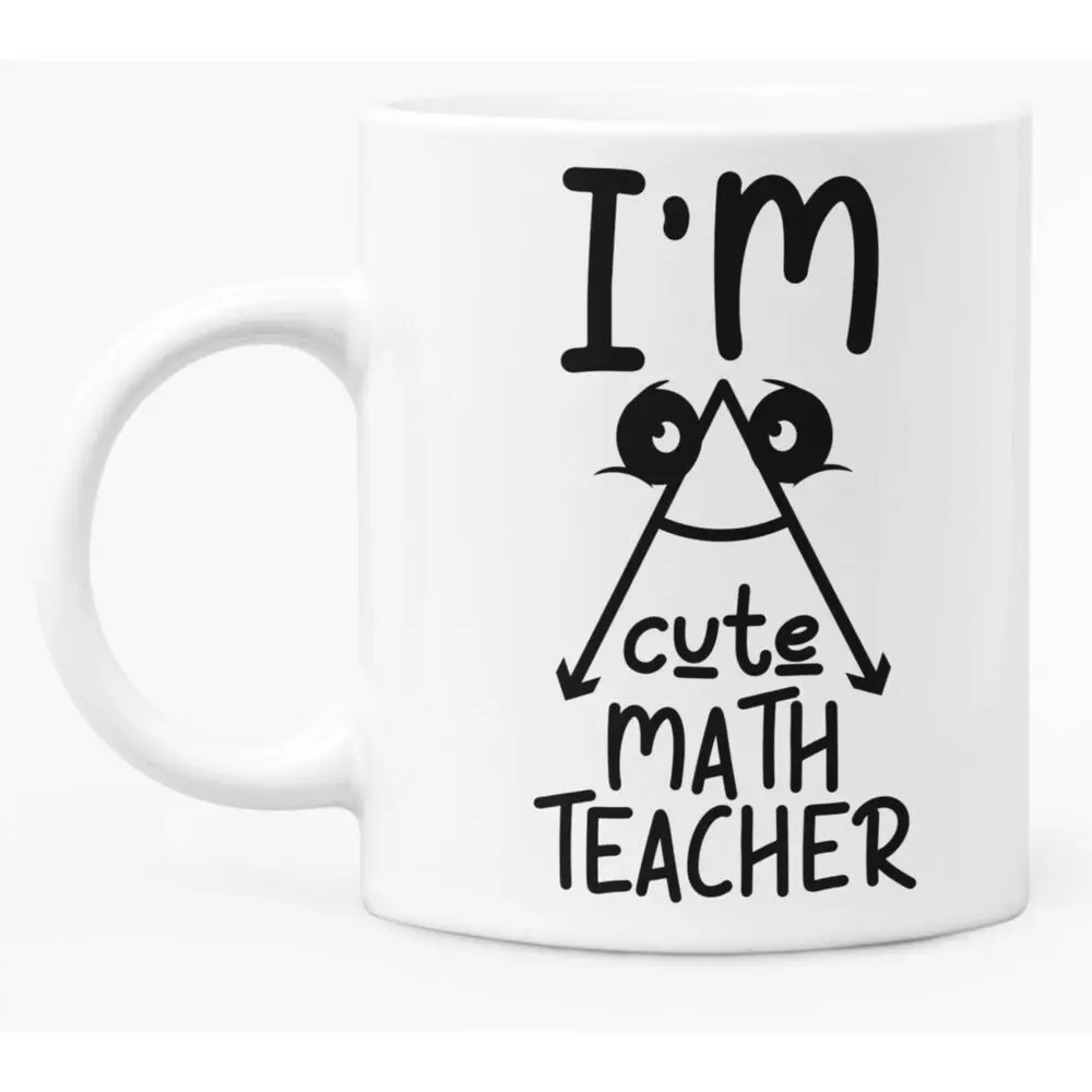 

Funny Mug For Math Teacher White Ceramic Coffee / Tea Mug Gift