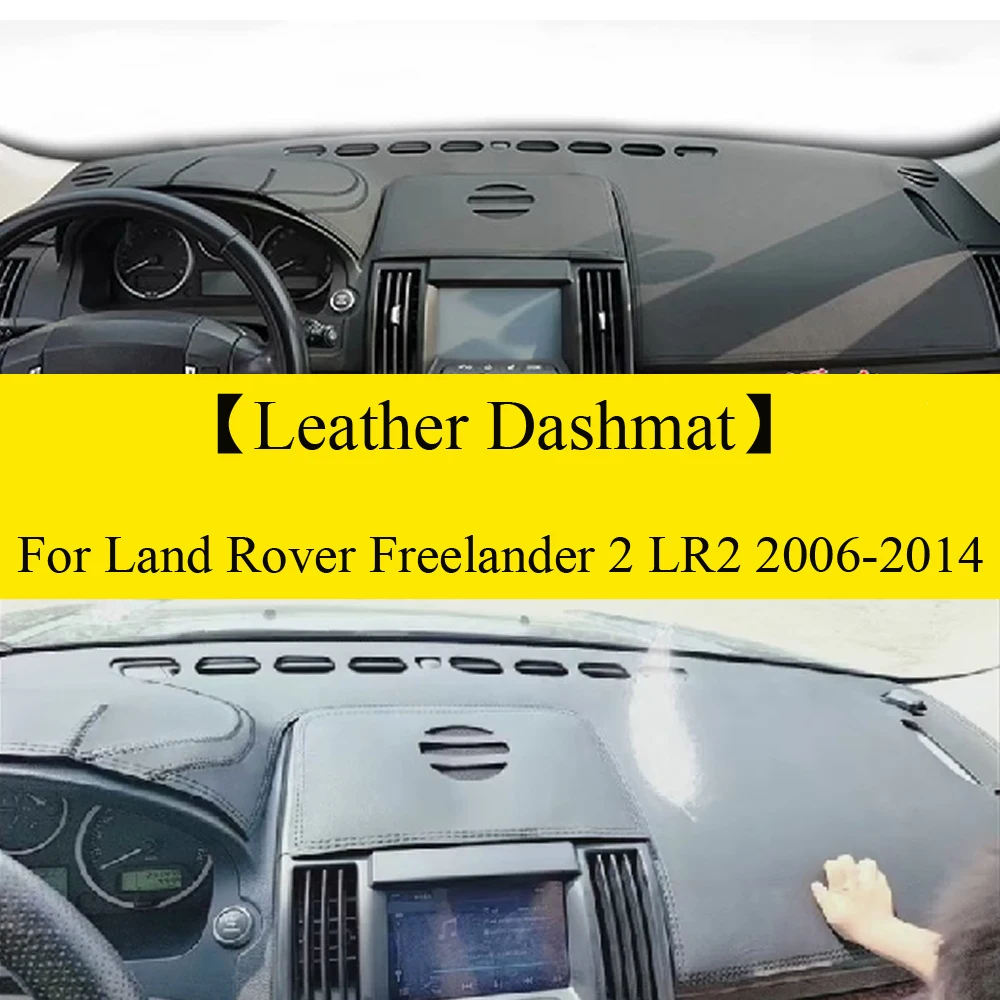 

Замшевый кожаный коврик для приборной панели, автомобильные аксессуары, автомобильный Стайлинг, накладки на приборную панель, солнцезащитный козырек для Land Rover Freelander 2 LR2 2006 2007-2014