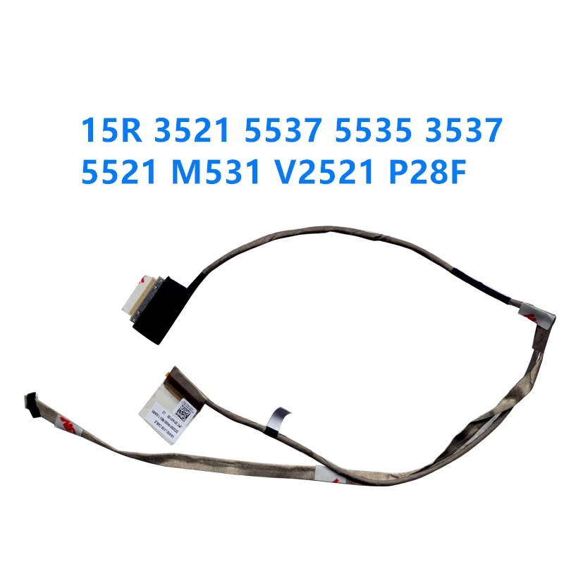 

New Laptop Screen Flex Cable For DELL Inspiron 15R 3521 5537 5535 3537 5521 M531 V2521 P28F DC02001SI00 DC02001N400 DC02001MG00