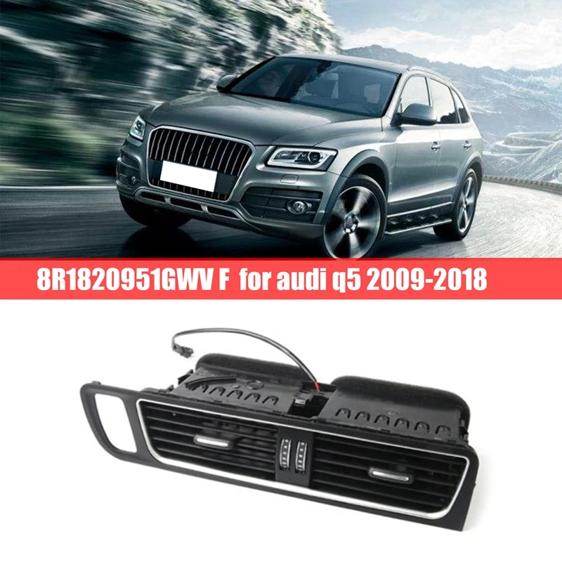 

Решетка для вентиляционного отверстия кондиционера 8R1820951GWVF, 1 шт., решетка для вентиляционного отверстия автомобиля для Q5 2009-2018