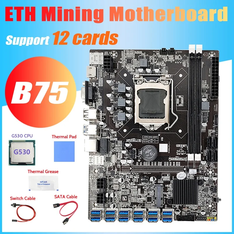 

B75 ETH Mining Motherboard 12 PCIE To USB+G530 CPU+Switch Cable+SATA Cable+Thermal Grease+Thermal Pad B75 Motherboard