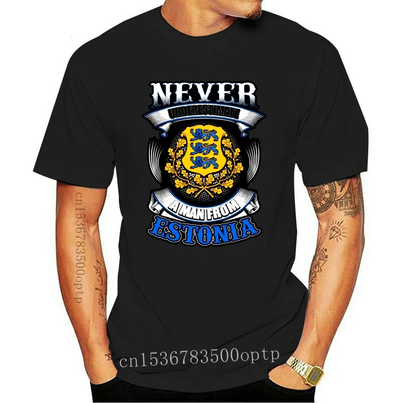 

New High Quality Never Underestimate A Man From Estonia T-Shirt For Men Men's T Shirt Mens Tee Shirt Clothes Cool Hip Hop