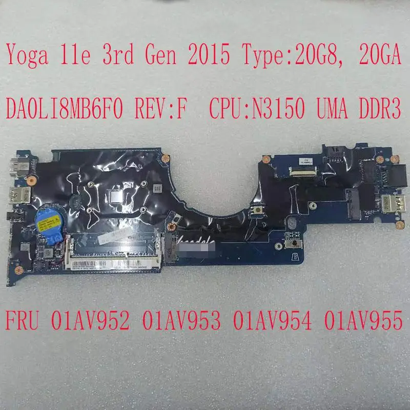 Материнская плата DA0LI8MB6F0 для Thinkpad Yoga 11E 20G8 20GA 3-го поколения N3150 DDR3 FRU 01AV952 01AV953 01AV954 01AV955 100% ОК