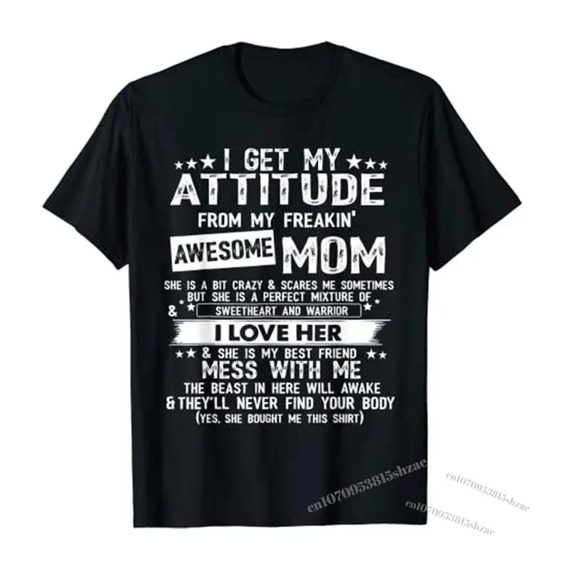 

I Get My Attitude From My Freaking Awesome Mom Funny Gifts T-Shirt Mother's Day Gifts Graphic Tees Women's Fashion Clothing