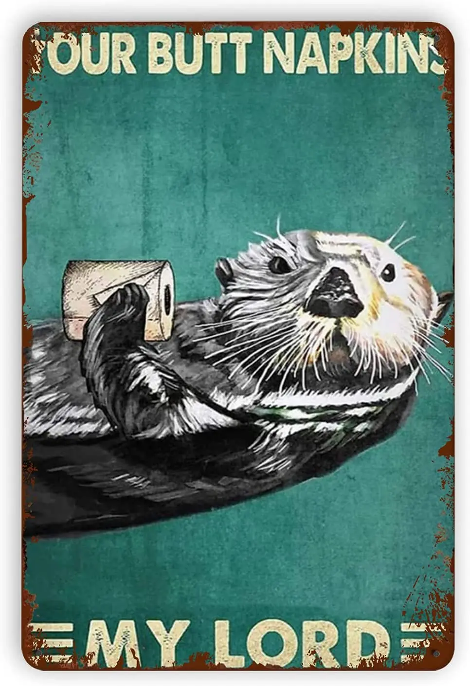 

Ovonetune Metal Tin Sign, Your Butt Napkins My Lord Retro Metal Tin Signs Bar Club Cafe Home Farm Posters for Man Cave Garage
