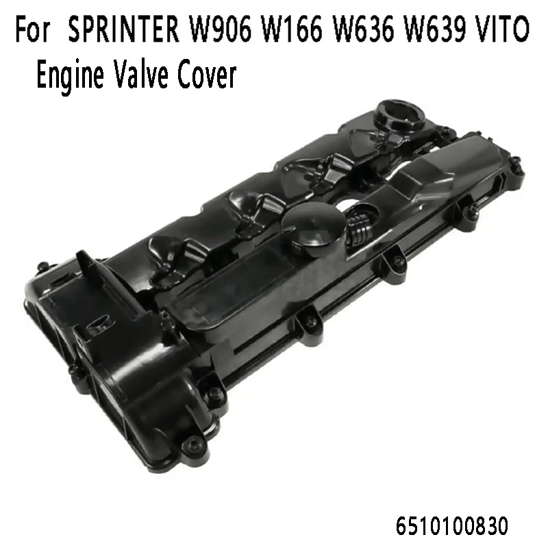 

Car Camshaft Cover Engine Valve Cover Suitable For Mercedes Benz SPRINTER W906 W166 W636 W639 VITO 6510100830