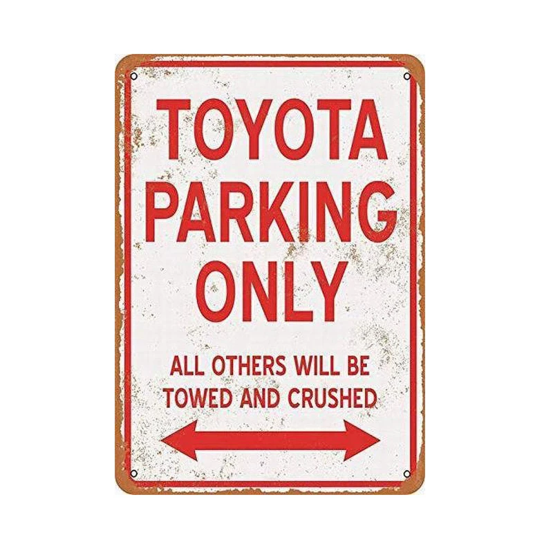 

Toyota Parking Only Metal Wall Sign Tin Warning Hanging Signs Vintage Plaque Art Poster PainTing Celebrity Yard Garden Door Bar
