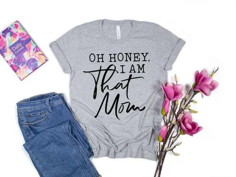 

Рубашка Oh Honey I am That Mom, милый подарок на день матери, новая рубашка для мам, футболка для жизни, 100%, уличная одежда cctton goth y2k